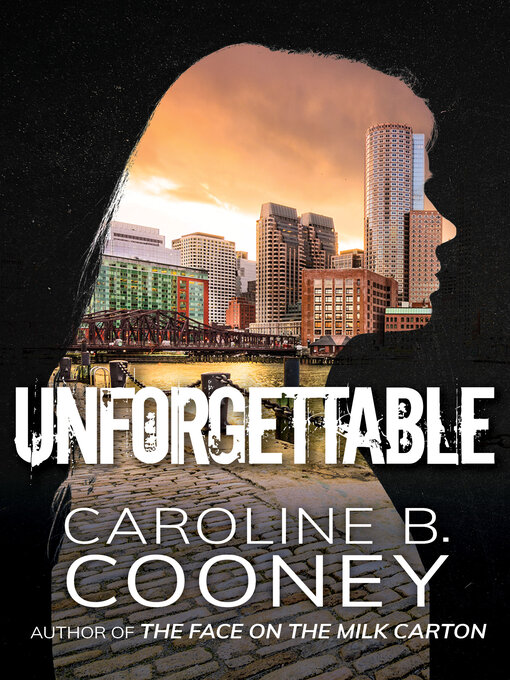 Title details for Unforgettable by Caroline B. Cooney - Available
